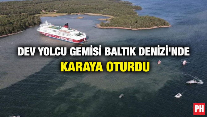 DEV YOLCU GEMİSİ BALTIK DENİZİ’NDE KARAYA OTURDU