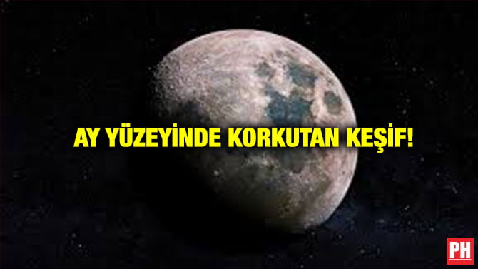 AY YÜZEYİNDE KORKUTAN KEŞİF!