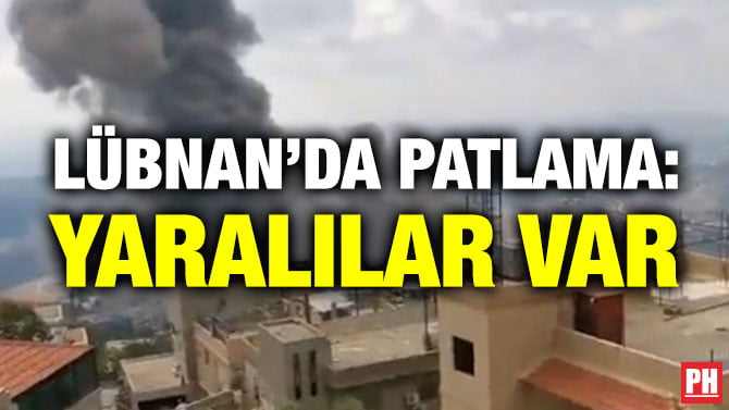 LÜBNAN’DA PATLAMA: YARALILAR VAR