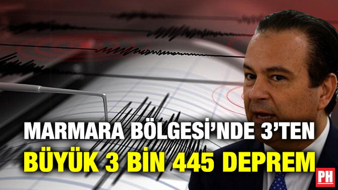 MARMARA BÖLGESİ’NDE 3’TEN BÜYÜK 3 BİN 445 DEPREM