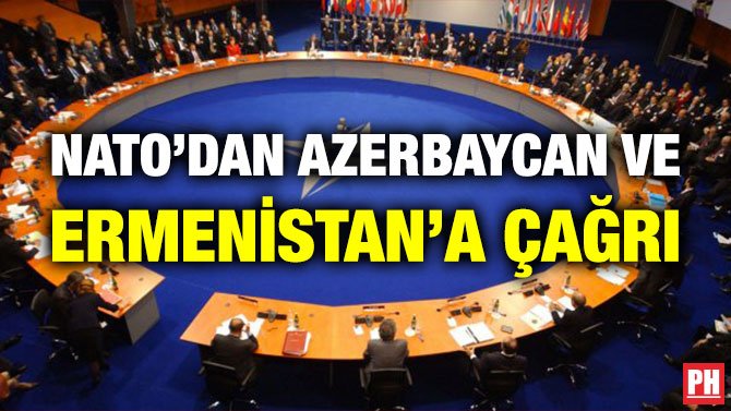 NATO’DAN AZERBAYCAN VE ERMENİSTAN’A ÇAĞRI