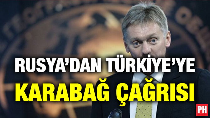 RUSYA’DAN TÜRKİYE’YE KARABAĞ ÇAĞRISI