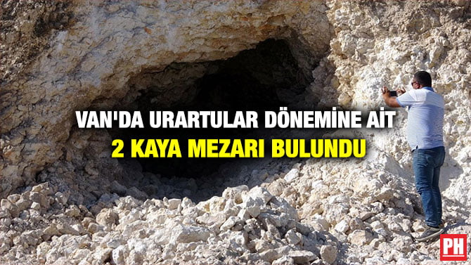 VAN’DA URARTULAR DÖNEMİNE AİT 2 KAYA MEZARI BULUNDU