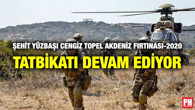 ŞEHİT YÜZBAŞI CENGİZ TOPEL AKDENİZ FIRTINASI-2020 TATBİKATI DEVAM EDİYOR