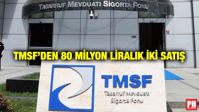 TMSF’DEN 80 MİLYON LİRALIK İKİ SATIŞ