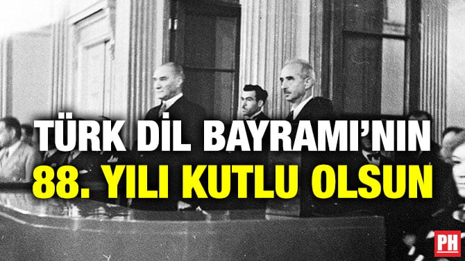 TÜRK DİL BAYRAMI’NIN 88. YILI KUTLU OLSUN