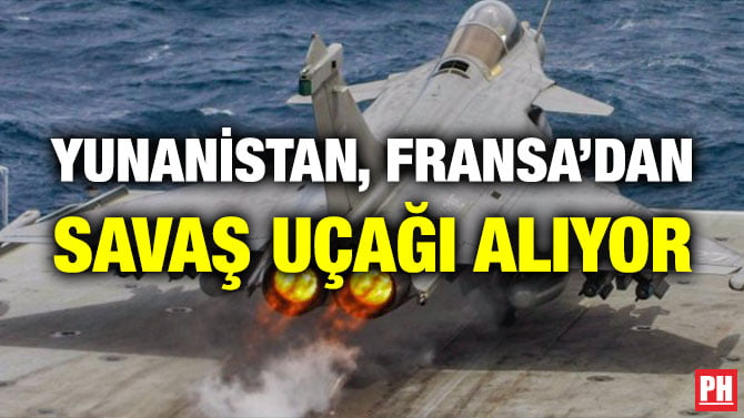 YUNANİSTAN, FRANSA’DAN SAVAŞ UÇAĞI ALIYOR