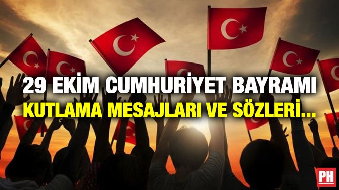 29 EKİM CUMHURİYET BAYRAMI KUTLAMA MESAJLARI VE SÖZLERİ…