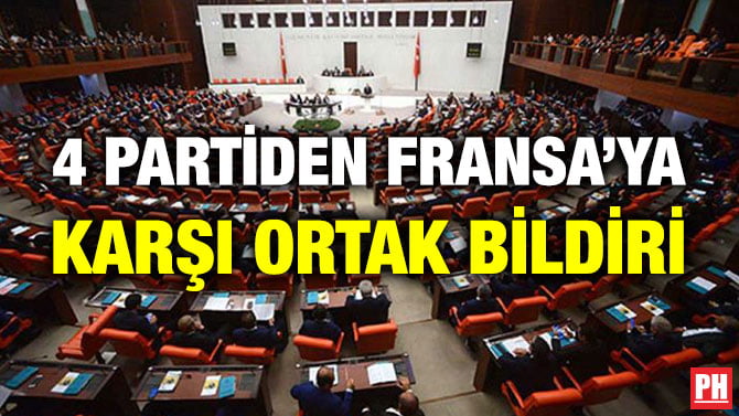 4 PARTİDEN FRANSA’YA KARŞI ORTAK BİLDİRİ
