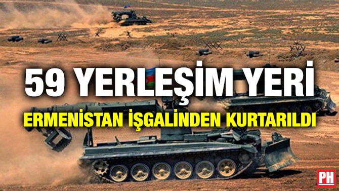 59 YERLEŞİM YERİ ERMENİSTAN İŞGALİNDEN KURTARILDI
