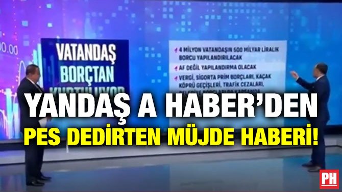 YANDAŞ A HABER’DEN PES DEDİRTEN MÜJDE HABERİ!