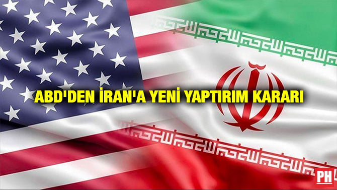 ABD’DEN İRAN’A YENİ YAPTIRIM KARARI
