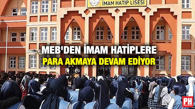 MEB’DEN İMAM HATİPLERE PARA AKMAYA DEVAM EDİYOR