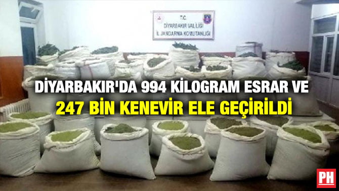 DİYARBAKIR’DA 994 KİLOGRAM ESRAR VE 247 BİN KENEVİR ELE GEÇİRİLDİ