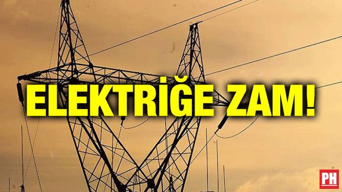 ELEKTRİĞE ZAM!