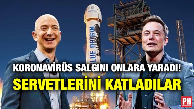 KORONAVİRÜS SALGINI ONLARA YARADI! SERVETLERİNİ KATLADILAR