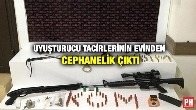 UYUŞTURUCU TACİRLERİNİN EVİNDEN CEPHANELİK ÇIKTI
