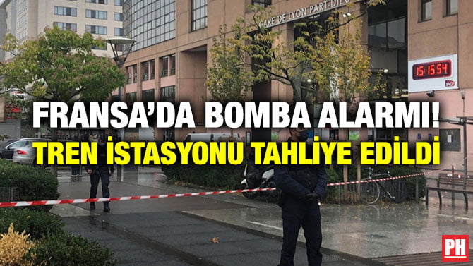 FRANSA’DA BOMBA ALARMI! TREN İSTASYONU TAHLİYE EDİLDİ