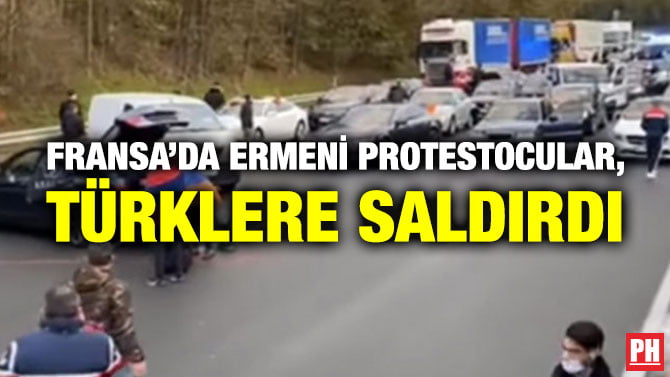 FRANSA’DA ERMENİ PROTESTOCULAR, TÜRKLERE SALDIRDI