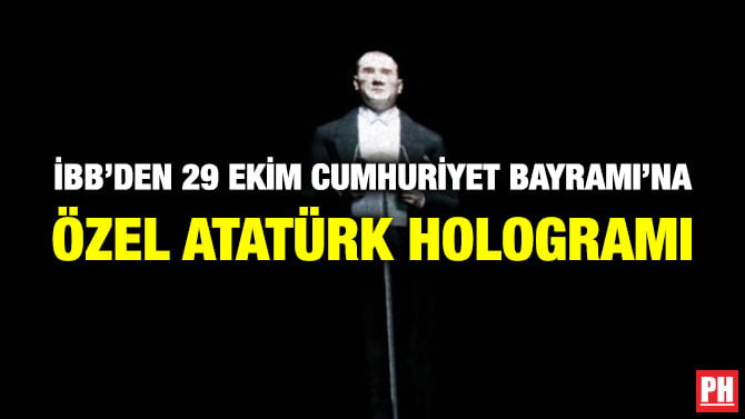 İBB’DEN 29 EKİM CUMHURİYET BAYRAMI’NA ÖZEL ATATÜRK HOLOGRAMI