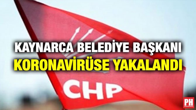 KAYNARCA BELEDİYE BAŞKANI KORONAVİRÜSE YAKALANDI