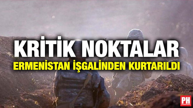 KRİTİK NOKTALAR ERMENİSTAN İŞGALİNDEN KURTARILDI