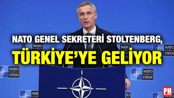 NATO GENEL SEKRETERİ STOLTENBERG, TÜRKİYE’YE GELİYOR