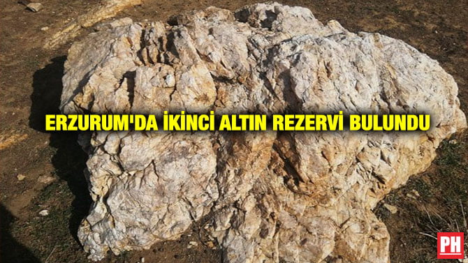 ERZURUM’DA İKİNCİ ALTIN REZERVİ BULUNDU
