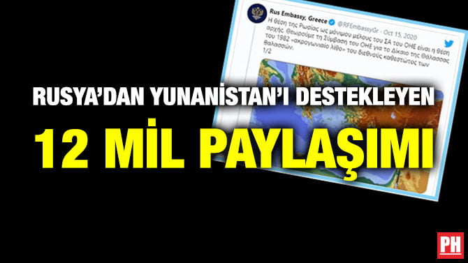 RUSYA’DAN YUNANİSTAN’I DESTEKLEYEN 12 MİL PAYLAŞIMI