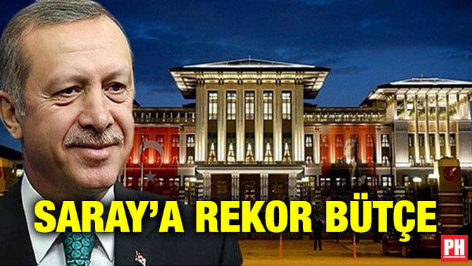 SARAY’A REKOR BÜTÇE