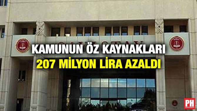 KAMUNUN ÖZ KAYNAKLARI 207 MİLYON LİRA AZALDI