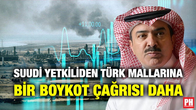 SUUDİ YETKİLİDEN TÜRK MALLARINA BİR BOYKOT ÇAĞRISI DAHA