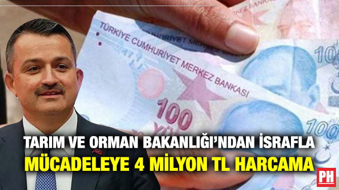 TARIM VE ORMAN BAKANLIĞI’NDAN İSRAFLA MÜCADELEYE 4 MİLYON TL HARCAMA