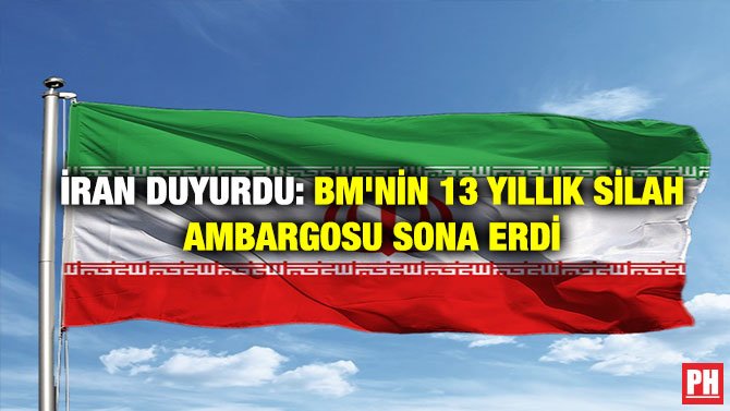 İRAN DUYURDU: BM’NİN 13 YILLIK SİLAH AMBARGOSU SONA ERDİ