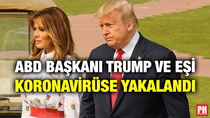 ABD BAŞKANI TRUMP VE EŞİ KORONAVİRÜSE YAKALANDI
