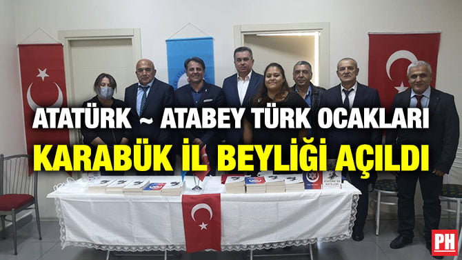 ATATÜRK ~ ATABEY TÜRK OCAKLARI KARABÜK İL BEYLİĞİ AÇILDI