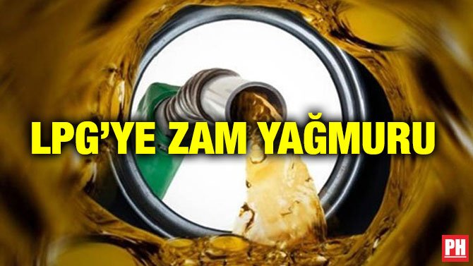 LPG’YE ZAM YAĞMURU