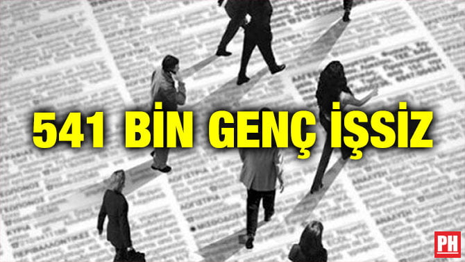541 BİN GENÇ İŞSİZ
