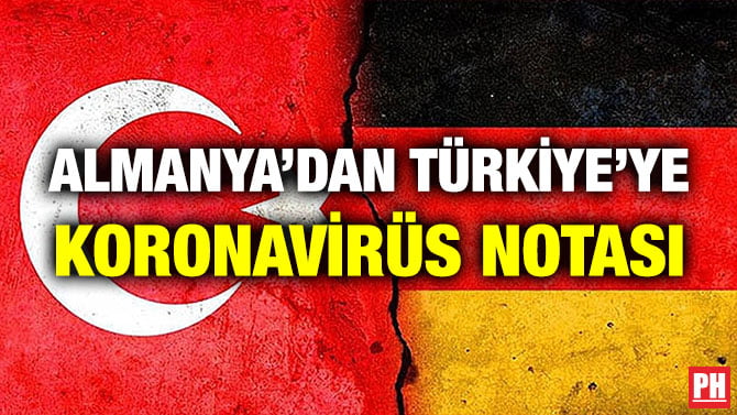 ALMANYA’DAN TÜRKİYE’YE KORONAVİRÜS NOTASI