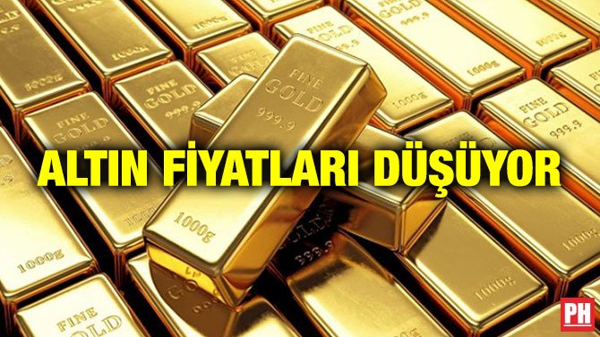 ALTIN FİYATLARI DÜŞÜYOR