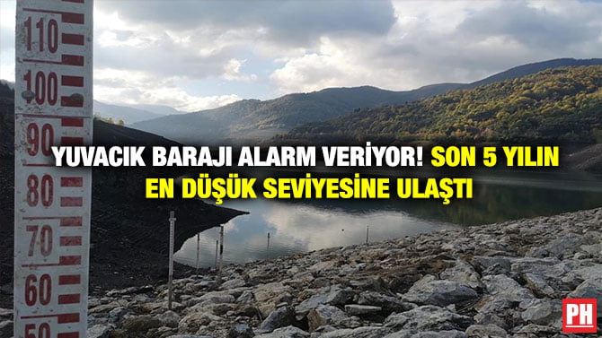 YUVACIK BARAJI ALARM VERİYOR! SON 5 YILIN EN DÜŞÜK SEVİYESİNE ULAŞTI