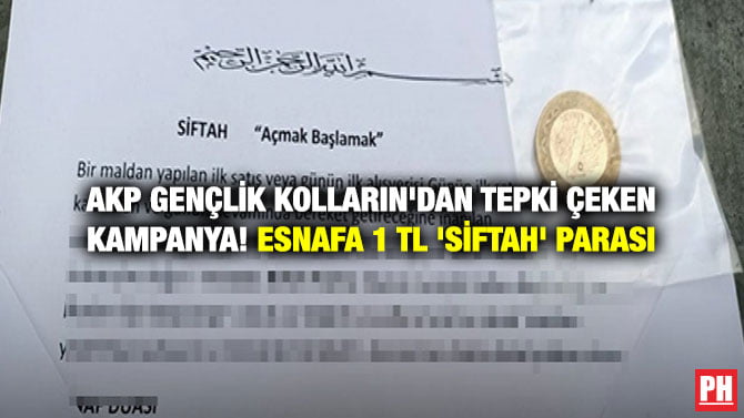 AKP GENÇLİK KOLLARIN’DAN TEPKİ ÇEKEN KAMPANYA! ESNAFA 1 TL ‘SİFTAH’ PARASI