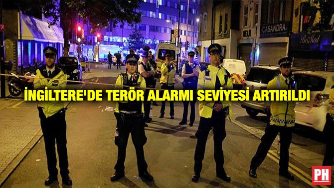 İNGİLTERE’DE TERÖR ALARMI SEVİYESİ ARTIRILDI