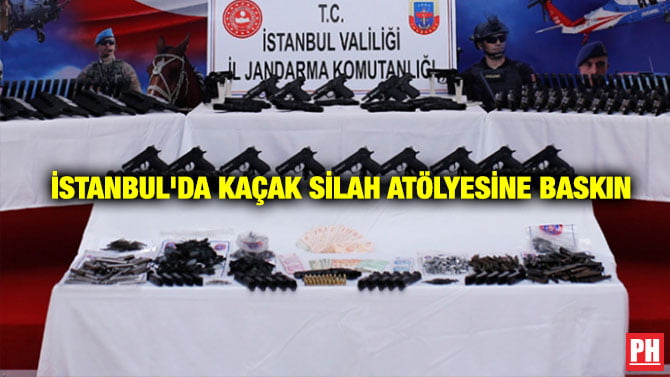 İSTANBUL’DA KAÇAK SİLAH ATÖLYESİNE BASKIN