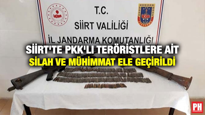 SİİRT’TE PKK’LI TERÖRİSTLERE AİT SİLAH VE MÜHİMMAT ELE GEÇİRİLDİ