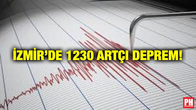 İZMİR’DE 1230 ARTÇI DEPREM!