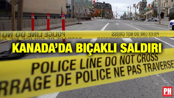 KANADA’DA BIÇAKLI SALDIRI