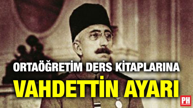 ORTAÖĞRETİM DERS KİTAPLARINA VAHDETTİN AYARI