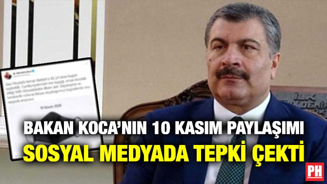 BAKAN KOCA’NIN 10 KASIM PAYLAŞIMI SOSYAL MEDYADA TEPKİ ÇEKTİ