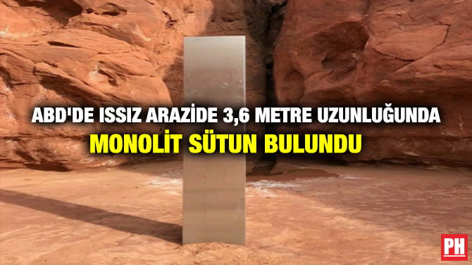 ABD’DE ISSIZ ARAZİDE 3,6 METRE UZUNLUĞUNDA MONOLİT SÜTUN BULUNDU